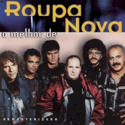 O Melhor de Roupa Nova