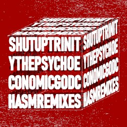The Psychoeconomic God Chasm Remixes
