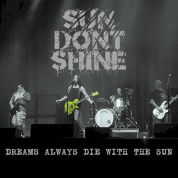 Dreams Always Die With the Sun