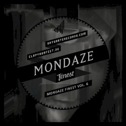 MONDAZE FINEST VOL. 6