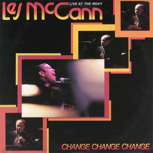 Change Change Change: Live at the Roxy