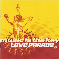 Music Is the Key: Love Parade: The '99 Compilation