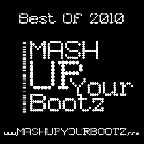 Mash‐Up Your Bootz Party “Best of 2010”