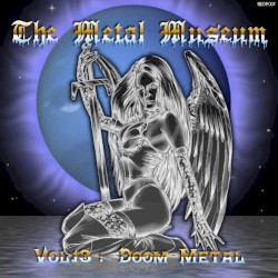 The Metal Museum, Volume 13: Doom Metal