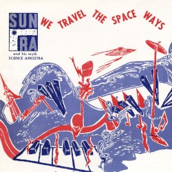 We Travel the Spaceways