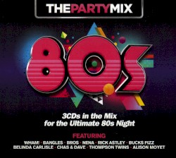The Party Mix: 80s