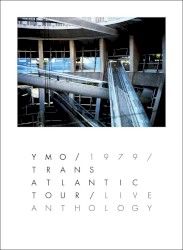 YMO 1979 TRANS ATLANTIC TOUR LIVE ANTHOLOGY