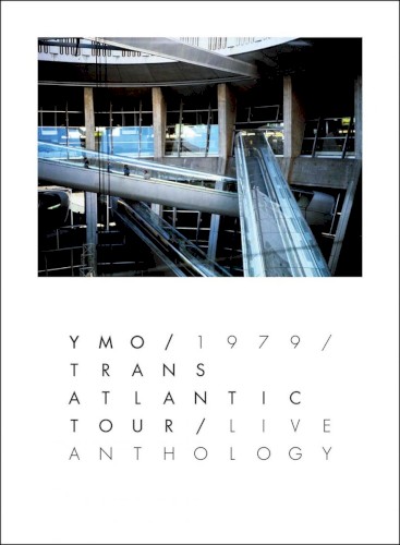 YMO 1979 TRANS ATLANTIC TOUR LIVE ANTHOLOGY