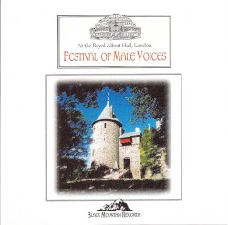 Festival of Male Voices: At the Royal Albert Hall, London