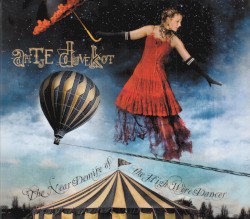 The Near Demise of the High Wire Dancer