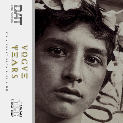 Vogue Years: ＥＰ • Apart from Life • 時代