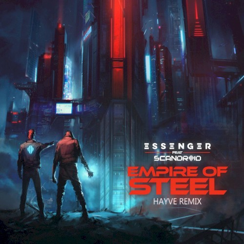 Empire Of Steel (hayve remix)