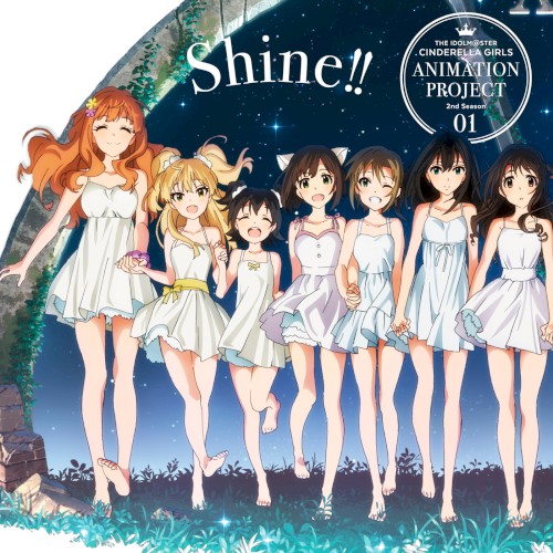 THE IDOLM@STER CINDERELLA GIRLS ANIMATION PROJECT 2nd Season 01 Shine!!