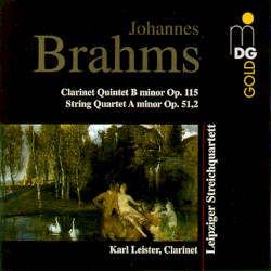 Clarinet Quintet in B minor, op. 115 / String Quartet in A minor, op. 51 no. 2