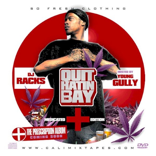 Quit Hating on the Bay "Medicated"