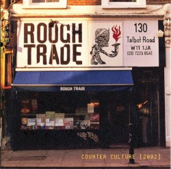 Rough Trade Shops: Counter Culture [2002]
