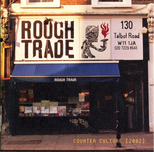 Rough Trade Shops: Counter Culture [2002]