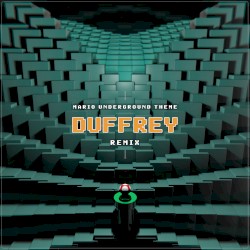 Mario Underground Theme (Duffrey Remix)