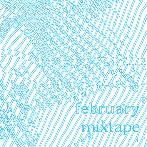 february mixtape