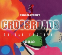 Eric Clapton’s Crossroads Guitar Festival 2019
