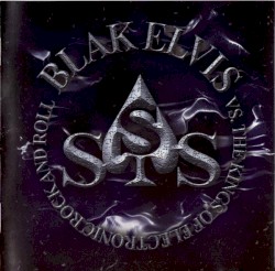 Blak Elvis vs. The Kings of Electronic Rock and Roll