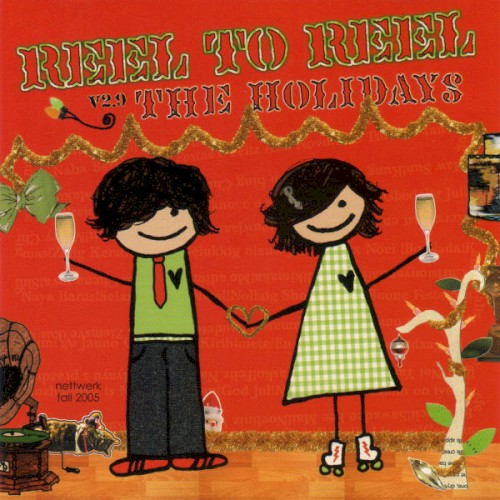 Reel to Reel V2.9: The Holidays (Fall 2005)
