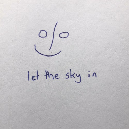 let the sky in