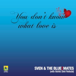 You Don't Know What Love Is