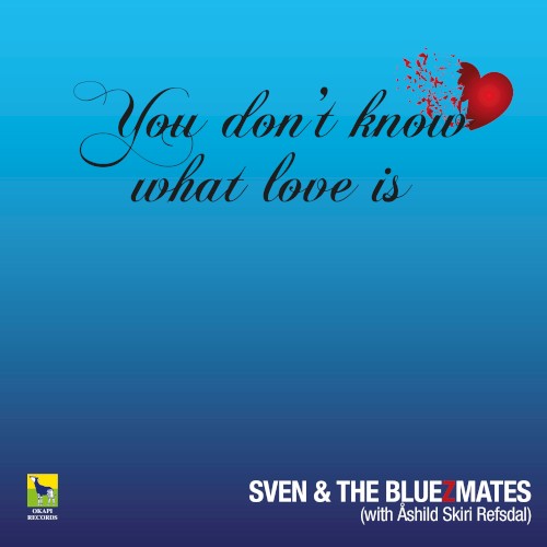 You Don't Know What Love Is