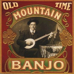 Old Time Mountain Banjo