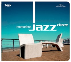 Moreorless Jazz Three