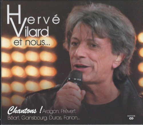 Hervé Vilard et nous… Chantons ! Aragon, Prévert, Béart, Gainsbourg, Duras, Fanon…