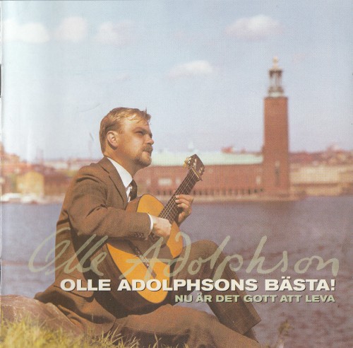 Olle adolphsons bästa! Nu är det gott att leva