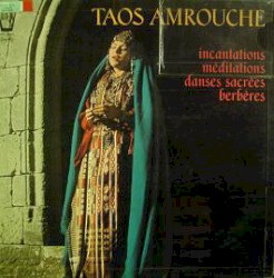 Incantations Méditations, Danses Sacrées Berbères