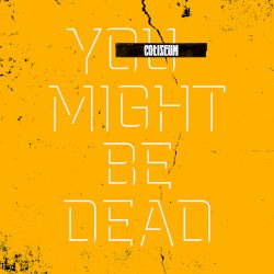 You Might Be Dead