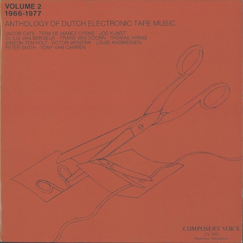 Anthology of Dutch Electronic Tape Music: Volume 2 (1966-1977)