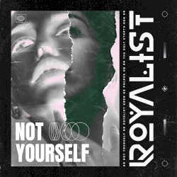 Not Yourself