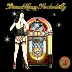 Dance House Rockabilly, Vol. 3