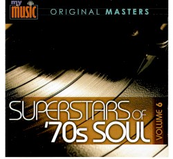 My Music: Original Masters: Superstars of ’70s Soul: Volume 6