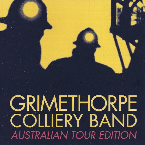 Grimethorpe Colliery Band: Australian Tour Edition