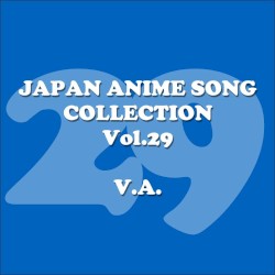 Japan Animesong Collection, Vol. 29 (Anison・Japan)