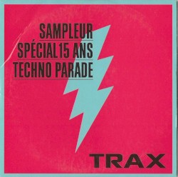 Trax hors série #17 : Sampleur spécial 15 ans techno parade