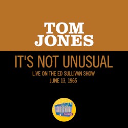 It’s Not Unusual (live on the Ed Sullivan Show, June 13, 1965)