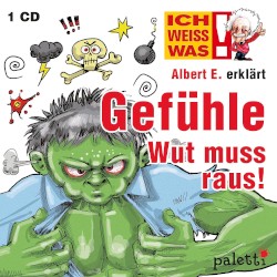 Albert E. erklärt Gefühle - Wut muss raus!