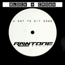 U Got to Git Down