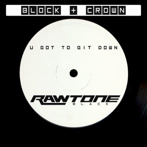 U Got to Git Down