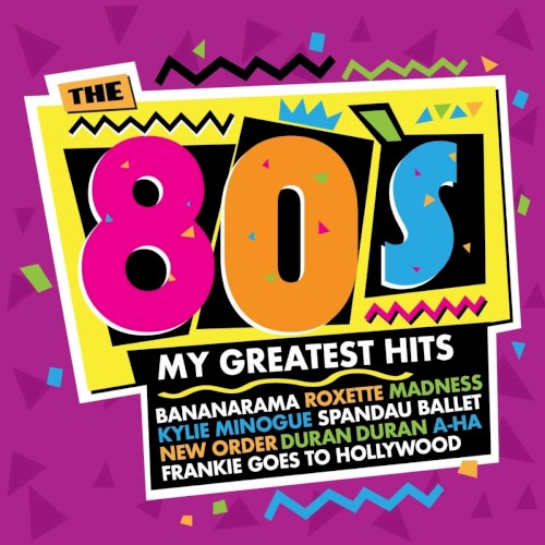 The 80’s - My Greatest Hits