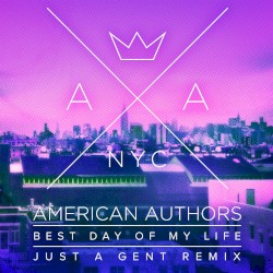 Best Day of My Life (Just a Gent remix)