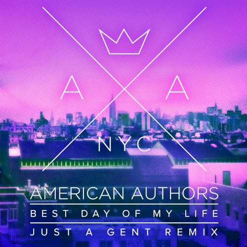 Best Day of My Life (Just a Gent remix)