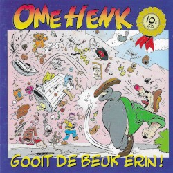 Ome Henk gooit de beuk erin!